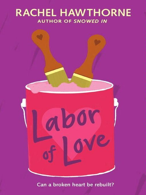 Title details for Labor of Love by Rachel Hawthorne - Wait list